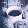 Breakfast Lounge Compilation, Vol. 3