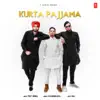 Kurta Pajjama - Single album lyrics, reviews, download