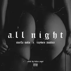 All Night (feat. Rayven Justice) - Single by Surfa Solo album reviews, ratings, credits