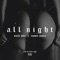 All Night (feat. Rayven Justice) - Surfa Solo lyrics