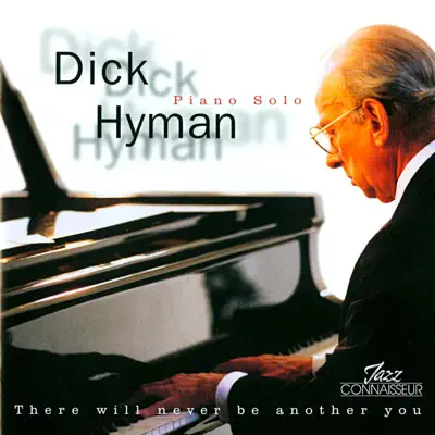 There Will Never Be Another You (Piano Solo) [Live] - Dick Hyman