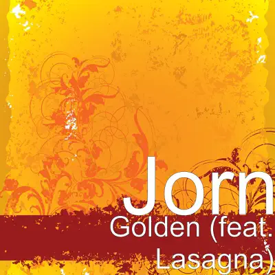 Golden (feat. Lasagna) - Single - Jorn