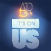 It's On Us (Benefiting the "It's On Us" Campaign) - Single