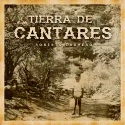 Tierra De Cantares - Roberto Chavero