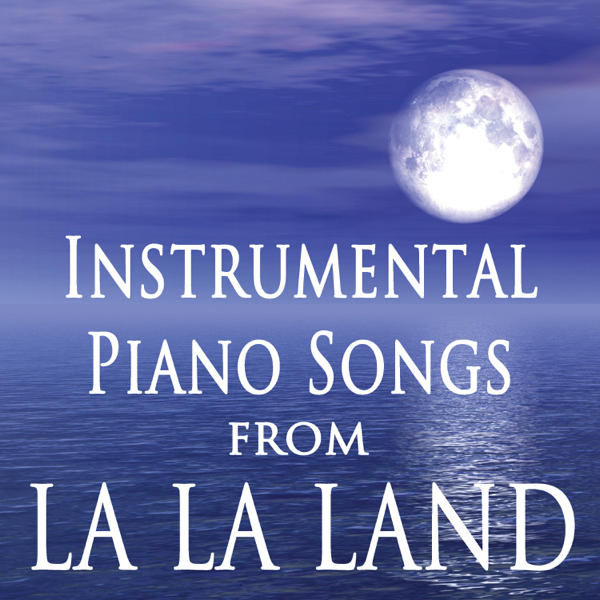 Instrumental Piano Songs From The Film La La Land By The O