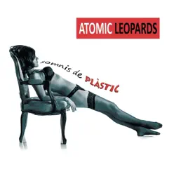 Somnis de plàstic - Single - Atomic Leopards Somnis de plàstic - Single - Atomic Leopards