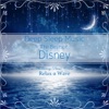 Deep Sleep Music - The Best of Disney: Relaxing Piano Covers