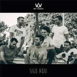 Sigo Aquí - Single - El Rey Manda Sigo Aquí - Single - El Rey Manda
