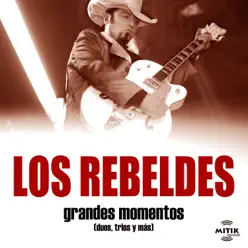 Grandes Momentos - Los Rebeldes