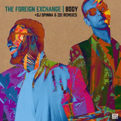 Body (DJ Spinna & Zo! Remixes) - Single - The Foreign Exchange
