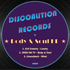 Body & Soul - Single by Evil Smarty, Seen On TV & Unouzbeck album reviews, ratings, credits