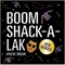Boom Shack-A-Lak (Remixes) - Single