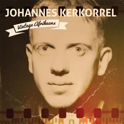 Vintage Afrikaans - Johannes Kerkorrel