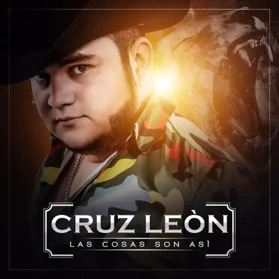 Las Cosas Son Así - Cruz Leon Las Cosas Son Así - Cruz Leon