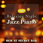 Relaxing Night Jazz Piano BGM at Secret Bar artwork