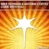Come With You (Remixes) - EP album lyrics, reviews, download