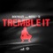 Tremble It (feat. Marzville & QQ) artwork