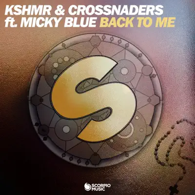 Back to Me (feat. Micky Blue) - Single - KSHMR Back to Me (feat. Micky Blue) - Single - KSHMR