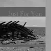 Just for You (feat. Bkwilliamson & Mack) - Single album lyrics, reviews, download