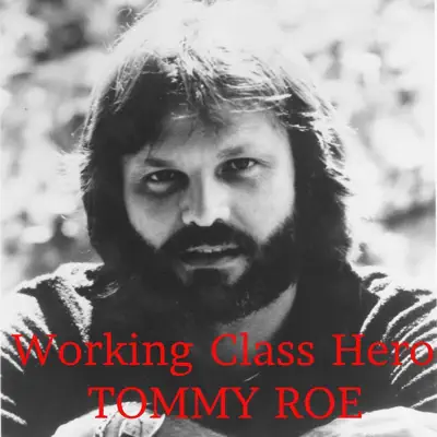 Working Class Hero - Single - Tommy Roe