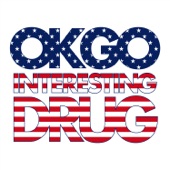 OK Go - Interesting Drug