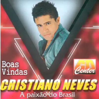 Boas Vindas (A Paixão do Brasil) - Cristiano Neves