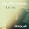 La Luz - Agus Monteverde lyrics