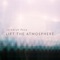 Lift the Atmosphere (feat. Juliet Lyons) - Jeremiah Pena lyrics