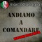 Andiamo a Comandare - marca Canaglia lyrics