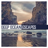 Deep Ocean Escapes – Calming Waters, Blissful Sea Ambient, Relaxing Ocean Waves, Healing Power of Nature Sounds artwork