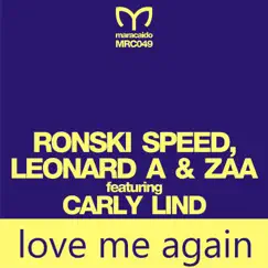 Love Me Again (feat. Carly Lind) - EP by Ronski Speed, Leonard_A & Zaa album reviews, ratings, credits