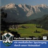 Farchant Anno 2012 ein musikalischer Spaziergang durch unser Heimatdorf, 2017