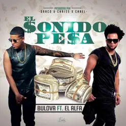 El Sonido Pesa (feat. El Alfa) - Single - Bulova El Sonido Pesa (feat. El Alfa) - Single - Bulova