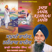 Bhai Raghbir Singh Ji - Japji Sahib, Rehraas Sahib artwork