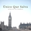 Único Que Salva (feat. Evan Craft) - Single