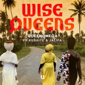 Wise Queens (feat. Kushite & Jalifa) artwork