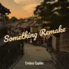 Something Remake - Single album lyrics, reviews, download
