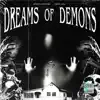 Dreams of Demons song lyrics