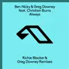 Always (feat. Christian Burns) [Richie Blacker & Greg Downey Remixes] album lyrics, reviews, download