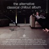 The Alternative Classical Chillout Album artwork