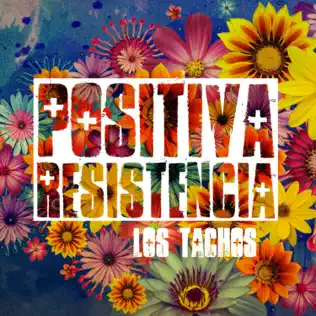 ladda ner album Los Tachos - Positiva Resistencia