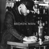 Broken Man - Single