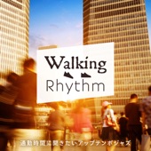 Walking Rhythm -通勤時間に聞きたいアップテンポジャズ- artwork