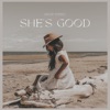 She's Good - Single