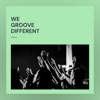 We Groove Different - Single