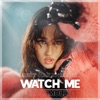 Watch Me (Mert Hakan Remix) - Single
