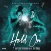 Hold On (feat. Fat Trel) - Single album lyrics, reviews, download