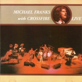 Michael Franks with Crossfire (Live) [feat. Crossfire] artwork