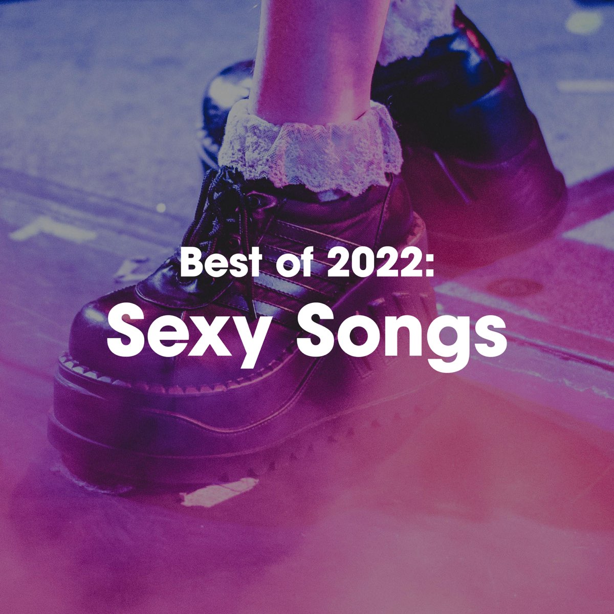 ‎best Of 2022 Sexy Songs By Various Artists On Apple Music