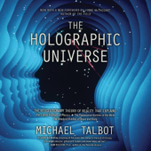 The Holographic Universe - Michael Talbot